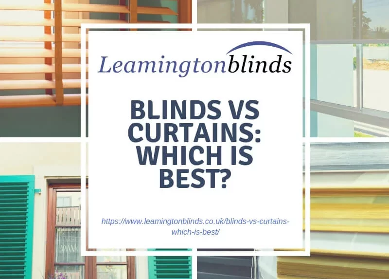 Blinds vs Curtains: Which is Best?