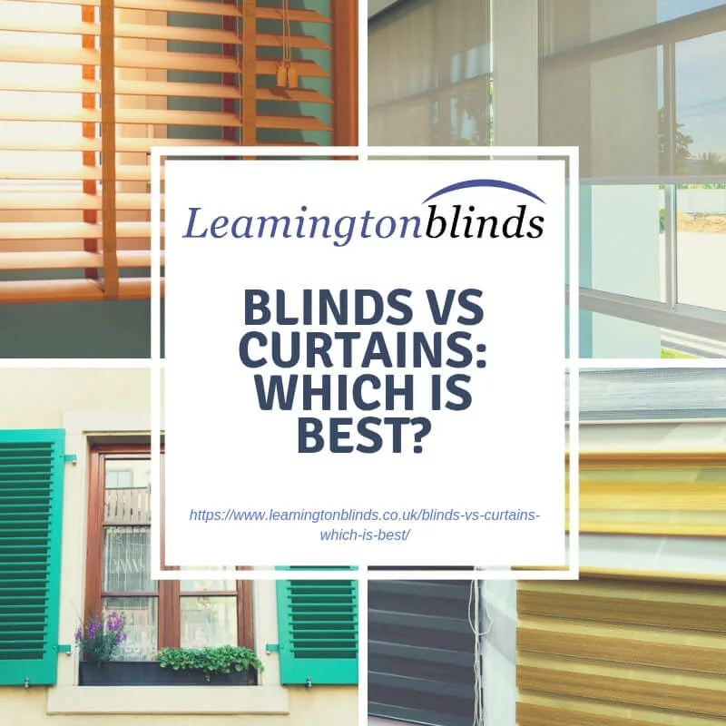 Blinds vs Curtains Which is Best? Leamington Blinds
