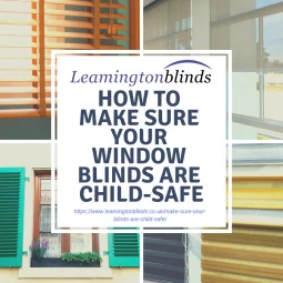 How To Make Sure Your Window Blinds Are Child-Safe