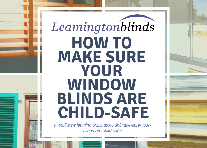 How To Make Sure Your Window Blinds Are Child-Safe