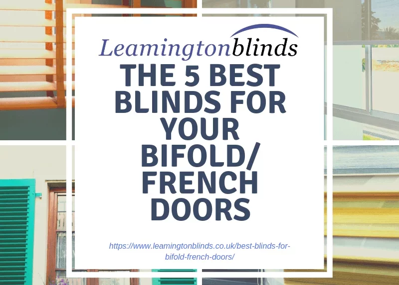 The Best Blinds For Bifold/French Doors